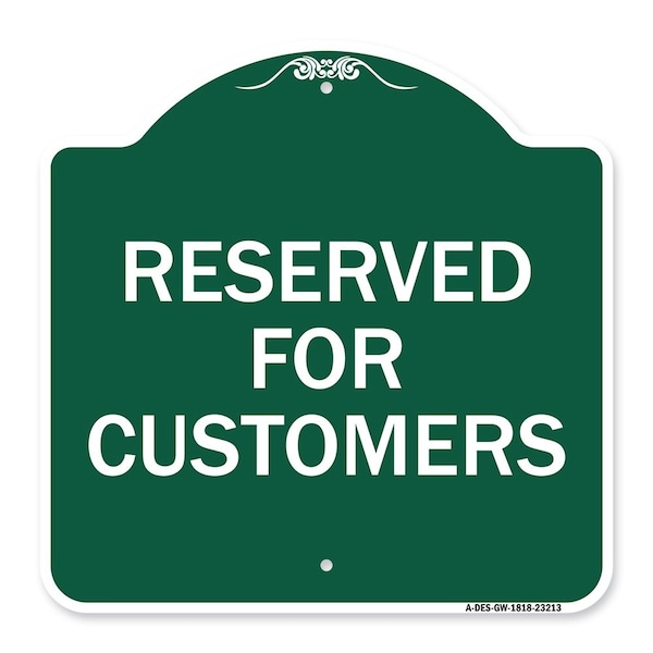 Signmission Designer Series Sign Reserved for Customers, Green & White Aluminum Sign, 18" x 18", GW-1818-23213 A-DES-GW-1818-23213 - main